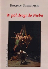 W pół drogi do Nieba - Świecimski Bogdan - książka