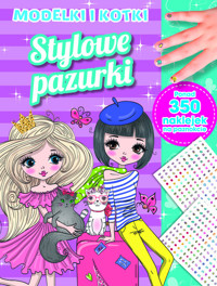 Stylowe pazurki. Modelki i kotki - zbiorowa praca - książka