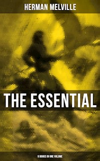 The Essential H. Melville - 9 Books in One Volume - Herman Melville - ebook