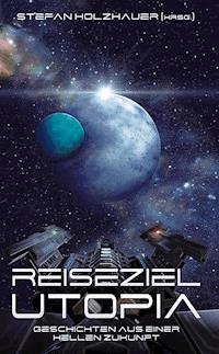 Reiseziel Utopia - Anja Bagus - ebook