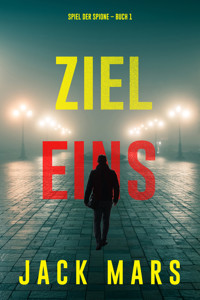 Ziel Eins (Spiel der Spione – Band 1) - Jack Mars - ebook