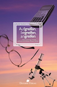 Aufgreifen, begreifen, angreifen Band 4 - Rudolf Walther - ebook