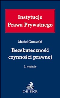 Bezskuteczność czynności prawnej - Maciej Gutowski - książka