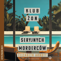 Klub żon seryjnych morderców - Elizabeth Arnott - ebook + audiobook + książka