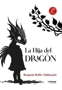 La hija del dragón - Benjamín Robles Maldonado - ebook