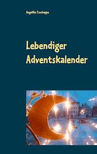 Lebendiger Adventskalender - Angelika Tzschoppe - ebook