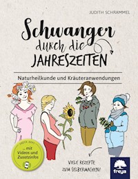 Schwanger durch die Jahreszeiten - Judith Schrammel - ebook