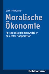 Moralische Ökonomie - Gerhard Wegner - ebook