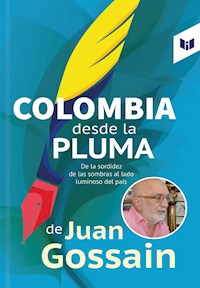 Colombia desde la pluma de Juan Gossain - Juan Gossain - ebook