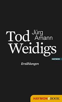 Tod Weidigs - Jürg Amann - ebook