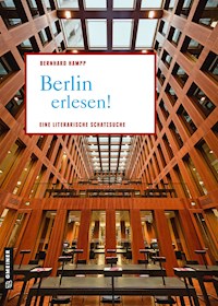 Berlin erlesen! - Bernhard Hampp - ebook