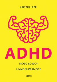 ADHD. Mózg łowcy i inne supermoce - Kristin Leer - ebook + audiobook + książka