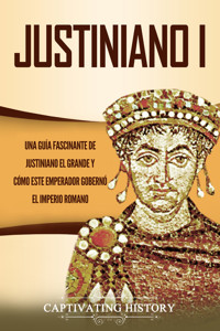 Justiniano I - Captivating History - ebook