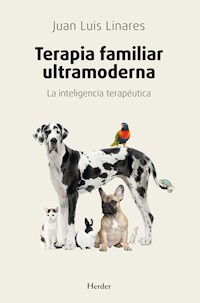 Terapia familiar ultramoderna - Juan Luis Linares - ebook