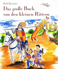 Das große Buch von den kleinen Rittern - Rolf Krenzer - ebook