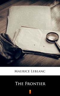 The Frontier - Leblanc Maurice - ebook