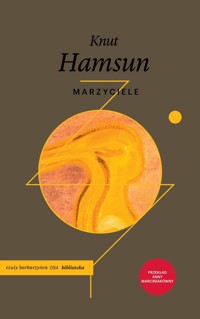 Marzyciele - Knut Hamsun - ebook + audiobook + książka