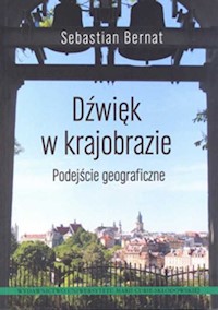 Dźwięk w krajobrazie - Bernat Sebastian - książka