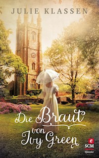 Die Braut von Ivy Green - Julie Klassen - ebook