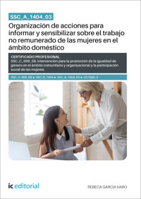 SSC_A_1404_03. Organización de acciones para informar y sensibilizar sobre el trabajo no remunerado de las mujeres en el ámbito doméstico - Rebeca García Haro - ebook