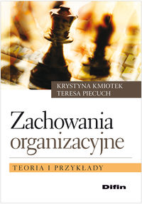 Zachowania organizacyjne - Kmiotek Krystyna, Piecuch Teresa - książka