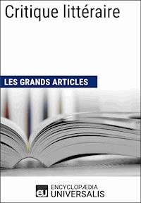 Critique littéraire - Encyclopaedia Universalis - ebook