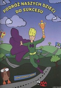 Podróż naszych dzieci do sukcesu - Kośnik Lidia - książka