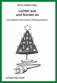 Lichter aus und Kerzen an - Victor Dahms - ebook