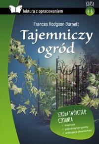Tajemniczy ogród (Lektura z opracowaniem) - Frances Hodgson Burnett - książka