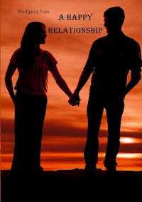 A Happy Relationship - Wolfgang Fries - ebook