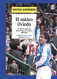 El mítico Oviedo - Nacho Azparren - ebook