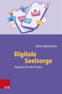Digitale Seelsorge - Achim Blackstein - ebook