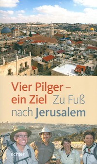 Vier Pilger - ein Ziel - Hildegard Aepli - ebook