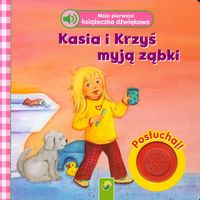 Moja pierwsza książeczka dźwiękowa Kasia i Krzyś myją ząbki -  - książka