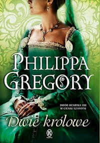 Dwie królowe - Philippa Gregory - ebook + książka