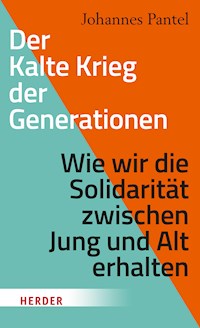 Der Kalte Krieg der Generationen - Pantel Johannes - ebook