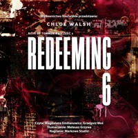 Redeeming 6. Część pierwsza - Walsh Chloe - ebook + audiobook