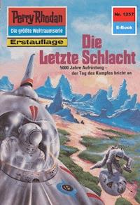 Perry Rhodan 1257: Die Letzte Schlacht -  H. G. Francis - ebook