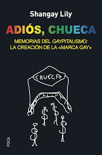 Adiós, Chueca - Shangay Lily - ebook