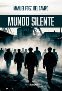Mundo silente - Manuel Fernández del Campo - ebook