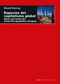Espacios del capitalismo global - David Harvey - ebook