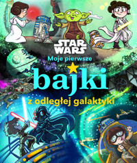 Moje pierwsze bajki z odległej galaktyki. Star Wars - Katie Cook, Calliope Glass - książka