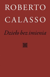 Dzieło bez imienia - Calasso Roberto - książka