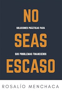 No seas escaso - Rosalío Menchaca - ebook
