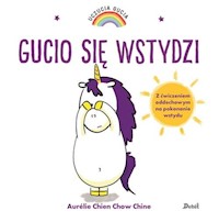 Uczucia Gucia Gucio się wstydzi - Chine Aurelie Chien Chow - książka