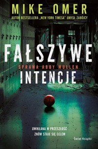 Fałszywe intencje Seria Tajemnice Abby Mullen Tom 1 - Mike Omer - książka