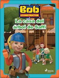 Bob y sus amigos - La casa del árbol de Saffi - Mattel - ebook