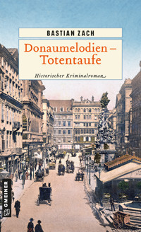 Donaumelodien - Totentaufe - Bastian Zach - ebook