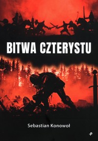Bitwa czterystu - Konowoł Sebastian - książka