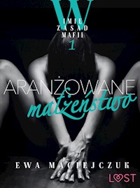 W imię zasad mafii 1: Aranżowane małżeństwo – opowiadanie erotyczne - Ewa Maciejczuk - ebook + audiobook